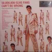 Elvis' Golden Records Vol.2: 50,000 Elvis Fans Can't Be